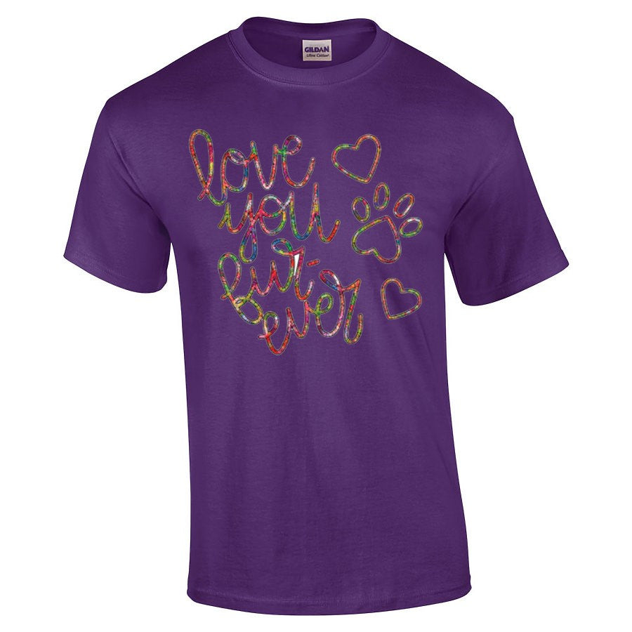 Love You Fur-ever T Shirt Purple