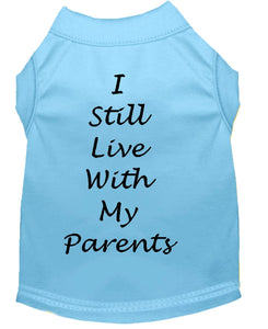 I Still Live With My Parents Dog Shirt Baby Blue