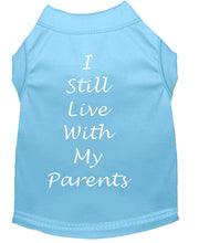 Load image into Gallery viewer, I Still Live With My Parents Dog Shirt Baby Blue