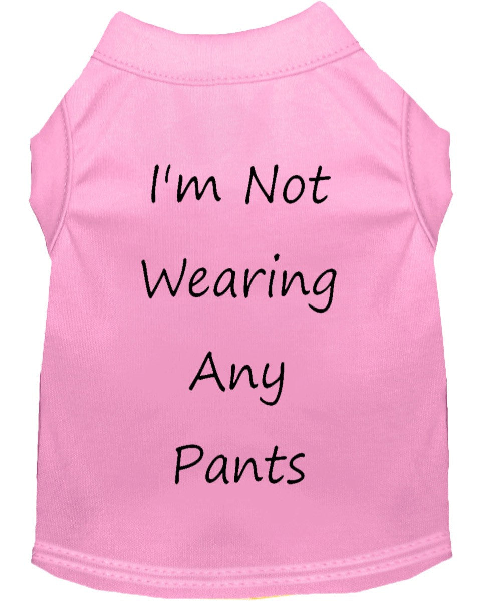 I'm Not Wearing Any Pants Dog Shirt Baby Pink