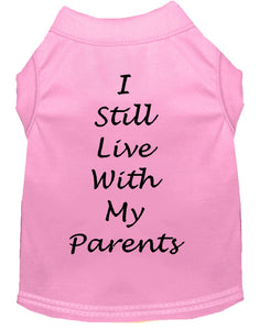 I Still Live With My Parents Dog Shirt Baby Pink