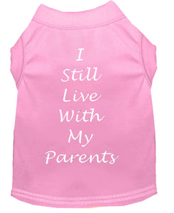 I Still Live With My Parents Dog Shirt Baby Pink