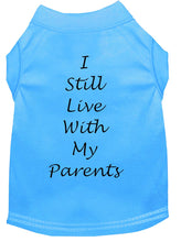 Load image into Gallery viewer, I Still Live With My Parents Dog Shirt Bermuda Blue