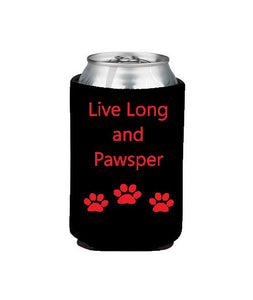 Live Long and Pawsper Koozie Beer or Beverage Holder