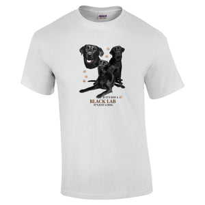 Black Lab Shirt - "Just A Dog"