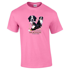 Bernese Shirt - "Just A Dog"
