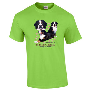 Bernese Shirt - "Just A Dog"