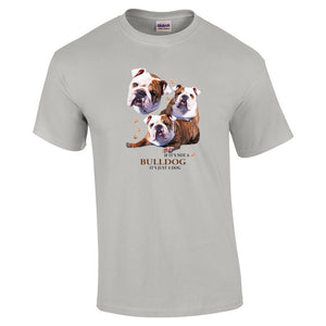 Bulldog Shirt - "Just A Dog"