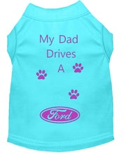 Load image into Gallery viewer, Aqua Blue Dog Shirt- My Dad/ Mom Drives A