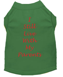 I Still Live With My Parents Dog Shirt Emerald Green