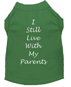 I Still Live With My Parents Dog Shirt Emerald Green