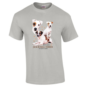 Jack Russell Terrier Shirt - "Just A Dog"