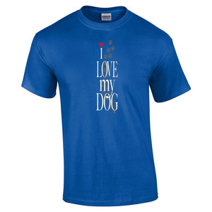 I Love My Dog  T Shirt