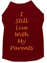 Load image into Gallery viewer, I Still Live With My Parents Dog Shirt Maroon