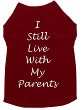 Load image into Gallery viewer, I Still Live With My Parents Dog Shirt Maroon