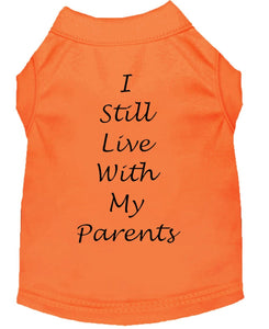 I Still Live With My Parents Dog Shirt Orange