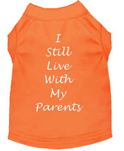 Load image into Gallery viewer, I Still Live With My Parents Dog Shirt Orange