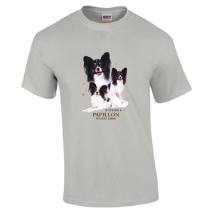 Papillon Shirt - "Just A Dog"