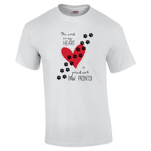 The Road To My Heart Is Paved With Paw Prints  T Shirt