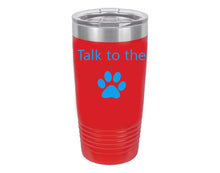 Load image into Gallery viewer, Talk To The Paw Red 20 oz. Ring-Neck Vacuum Insulated Tumbler